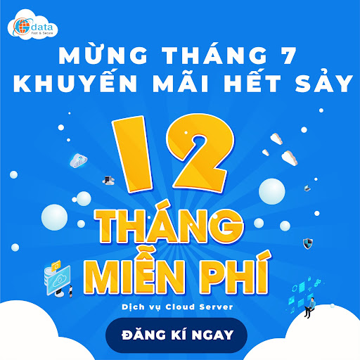 miễn phí 12 tháng sử dụng cloud server tháng 7 gdata