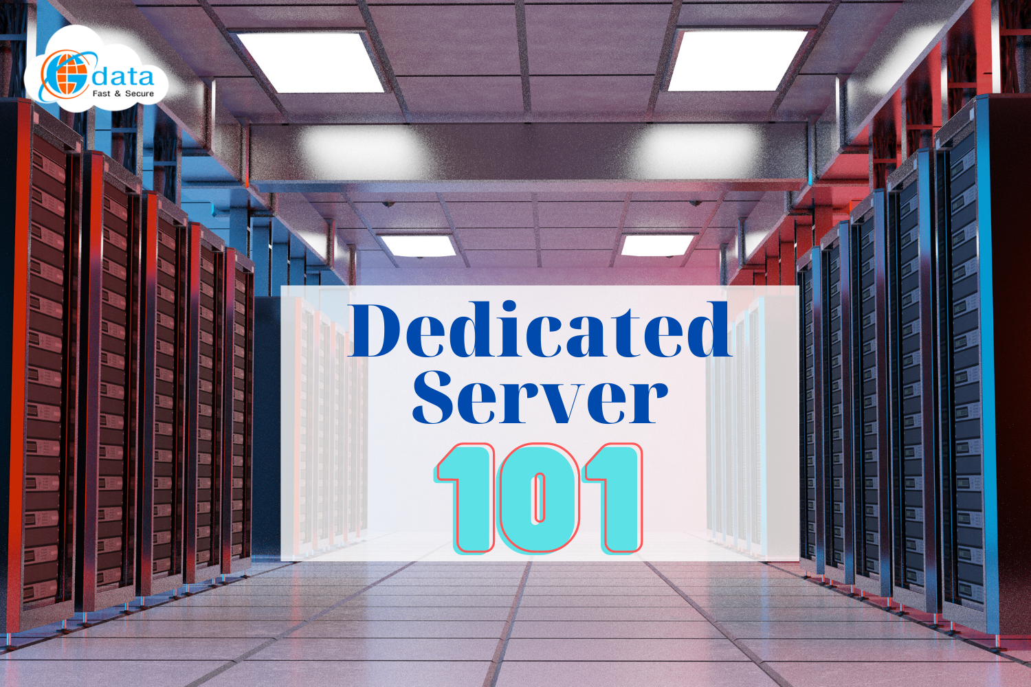 Dedicated-server-la-gi-may-chu-vat-ly-la-gi-gdata