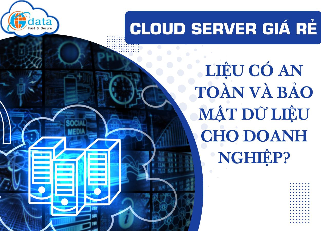 Gdata | Cloud Computing Khám phá Cloud Server giá rẻ và giải pháp tối ưu cho doanh nghiệp